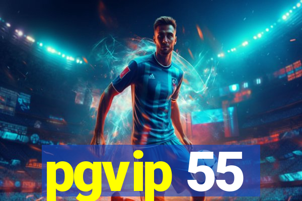 pgvip 55