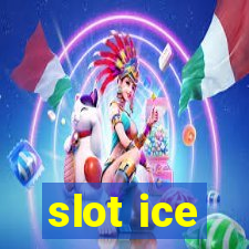 slot ice