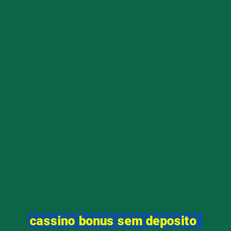 cassino bonus sem deposito