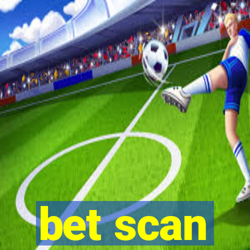 bet scan