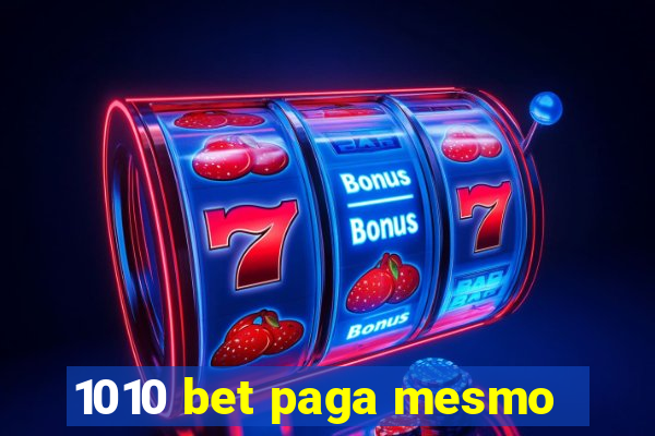 1010 bet paga mesmo