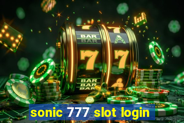 sonic 777 slot login