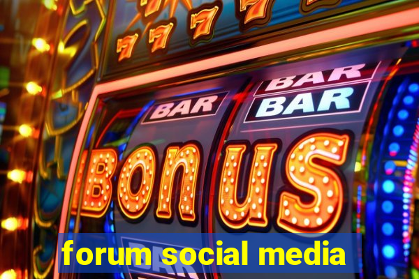 forum social media