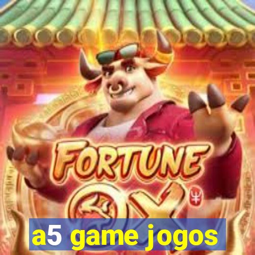 a5 game jogos