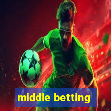 middle betting