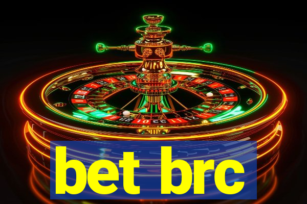 bet brc