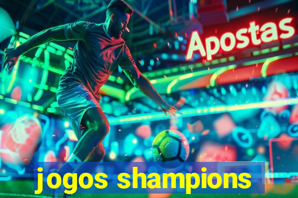 jogos shampions