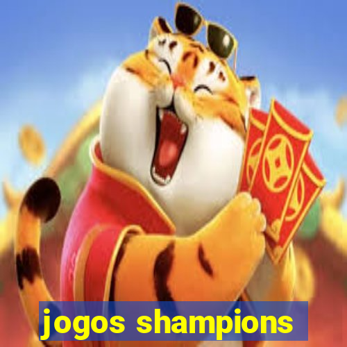 jogos shampions