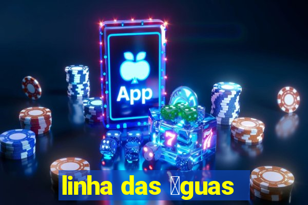 linha das 谩guas