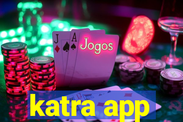 katra app