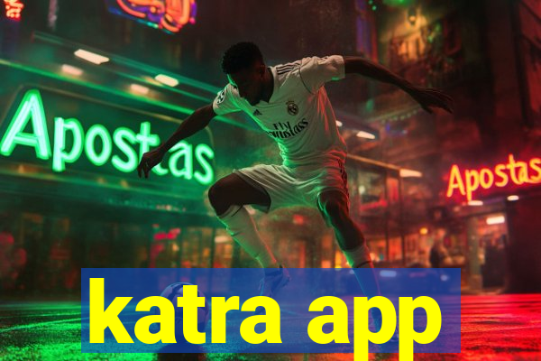 katra app