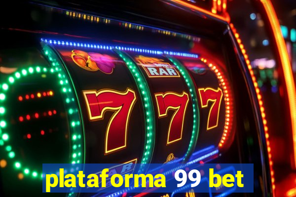 plataforma 99 bet