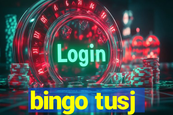 bingo tusj