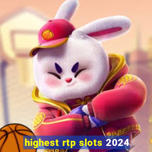 highest rtp slots 2024