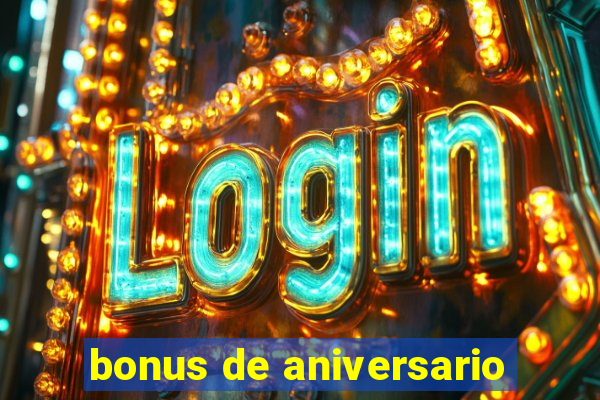 bonus de aniversario