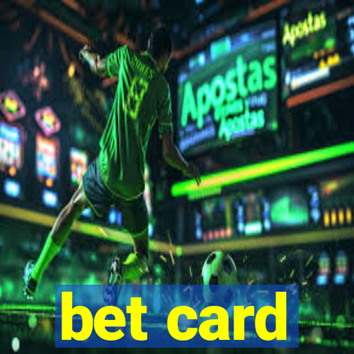 bet card