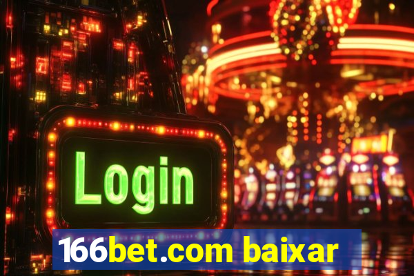 166bet.com baixar