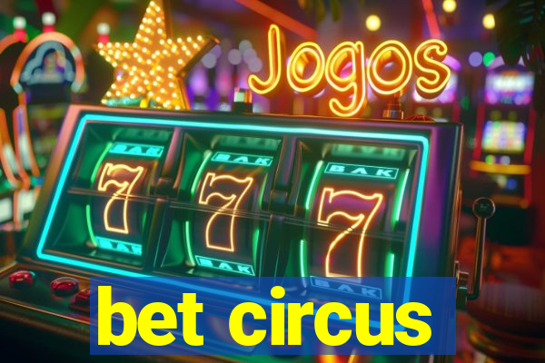 bet circus