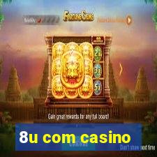 8u com casino