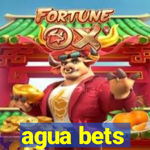 agua bets