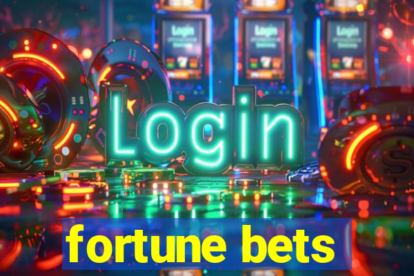 fortune bets