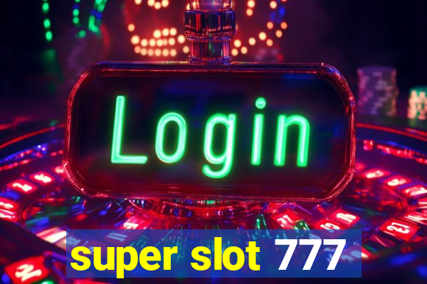 super slot 777