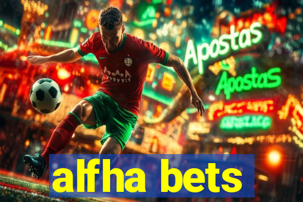 alfha bets