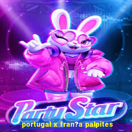 portugal x fran?a palpites