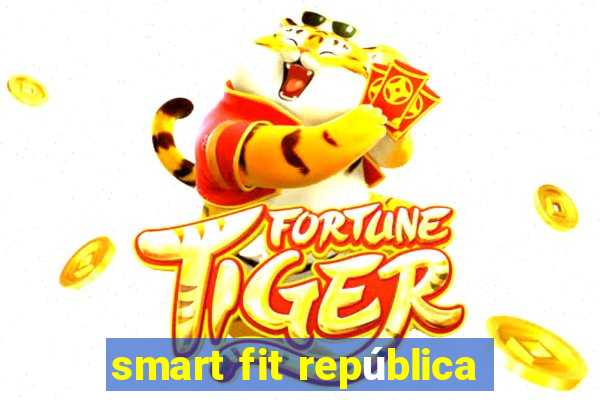 smart fit república