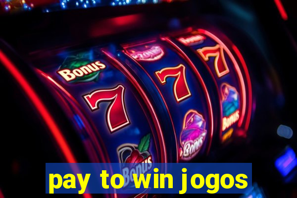 pay to win jogos