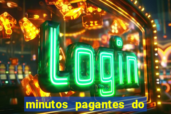 minutos pagantes do fortune tiger