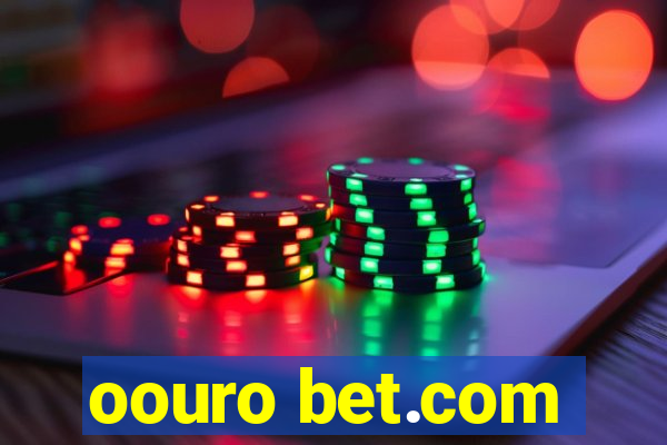 oouro bet.com