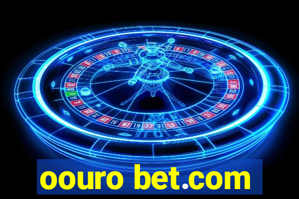 oouro bet.com