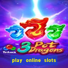 play online slots for real money