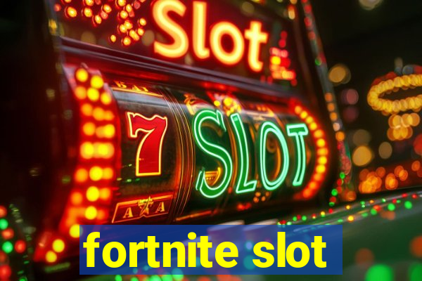 fortnite slot