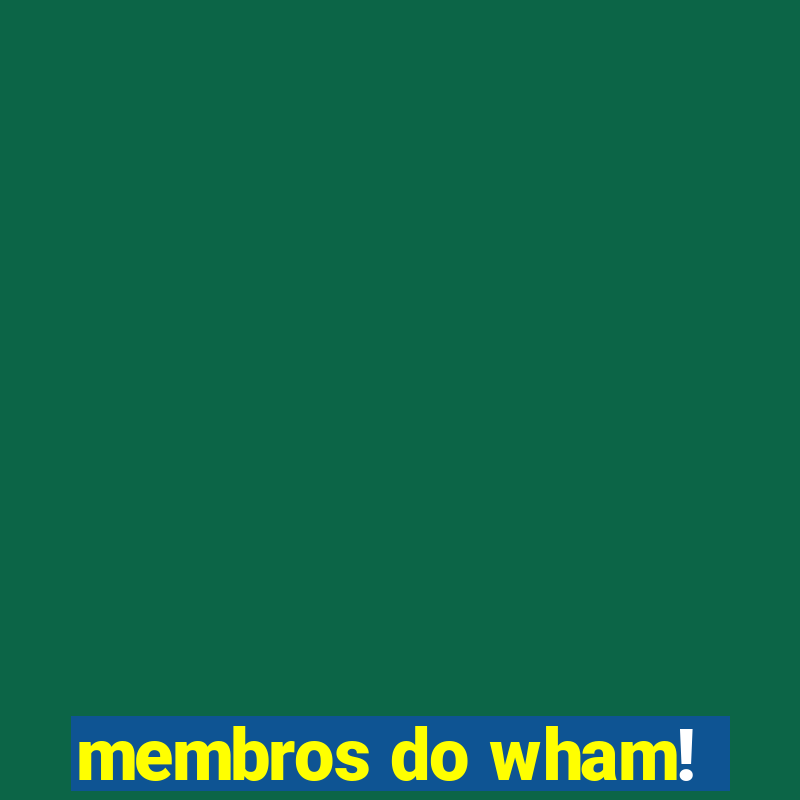 membros do wham!