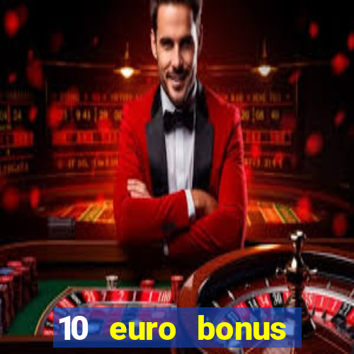 10 euro bonus online casino