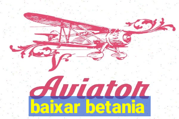 baixar betania