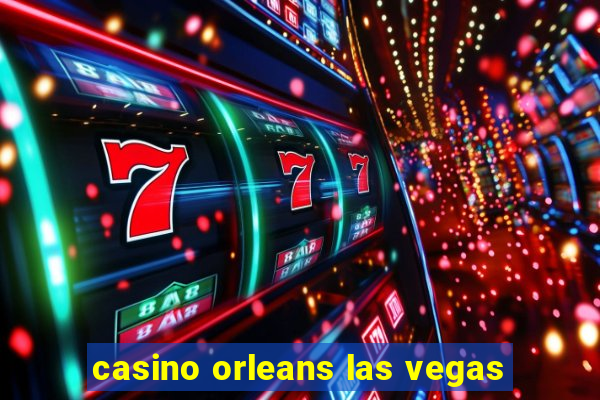 casino orleans las vegas