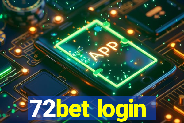 72bet login