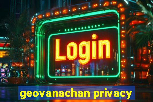 geovanachan privacy