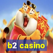 b2 casino