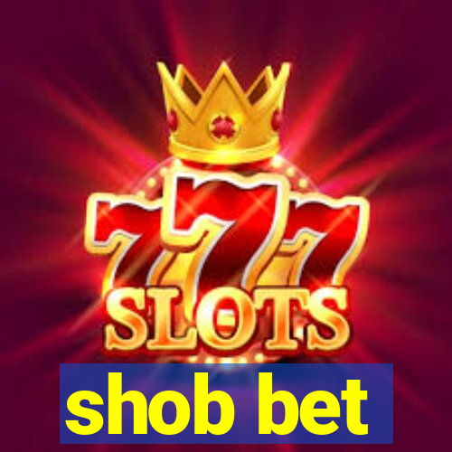 shob bet