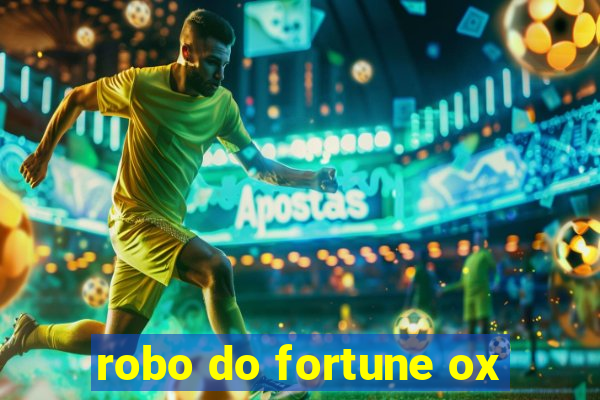 robo do fortune ox