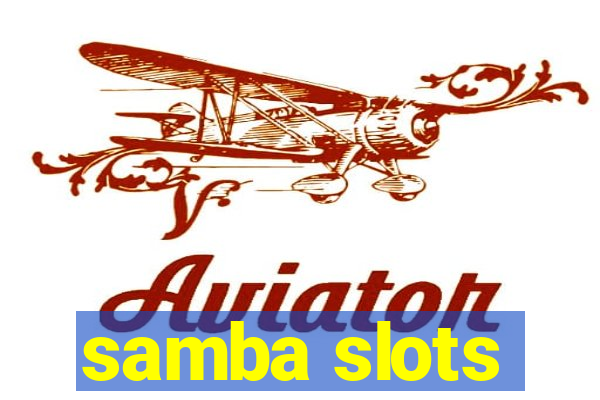 samba slots