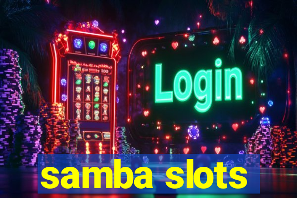 samba slots