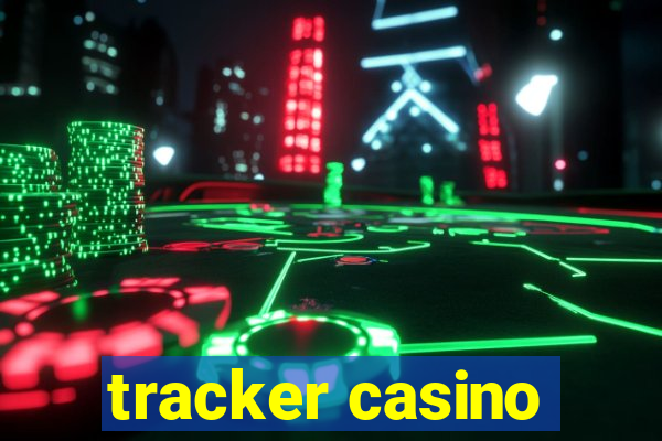 tracker casino