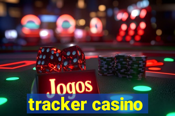 tracker casino