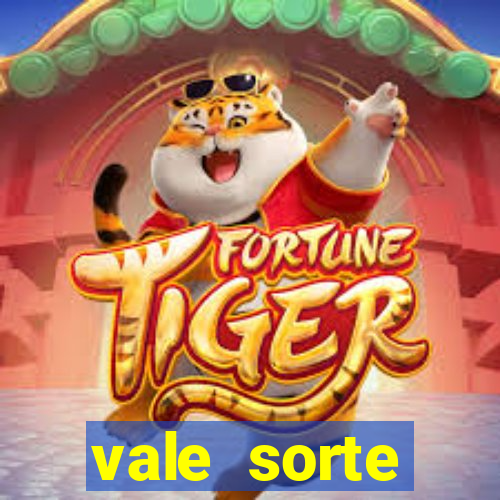 vale sorte resultado de hoje