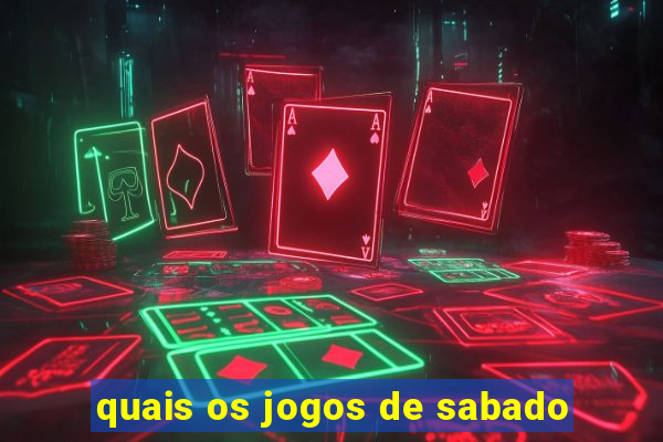 quais os jogos de sabado